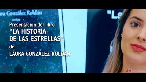 Miniatura para Presentación del libro : “LA HISTORIA DE LAS ESTRELLAS” de Laura González Roldán