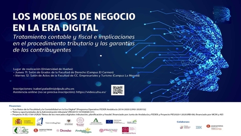 Miniatura para Los modelos de negocio en la era digital. Tratamiento contable y fiscal e implicaciones en el procedimiento tributario y en las garantías de los contribuyentes. Sesión 11 Mayo