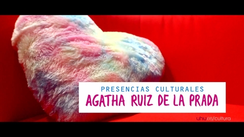 Miniatura para la entrada Presencias Culturales: Agatha Ruis De La Prada