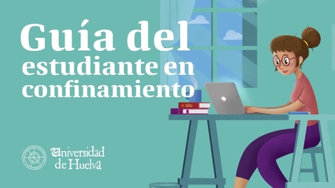 Miniatura para Guía del estudiante en confinamiento COVID 19 - UHU