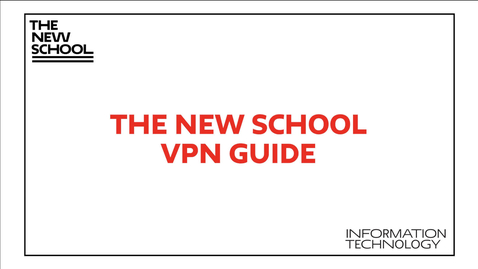 Thumbnail for entry How to Connect to the New School VPN