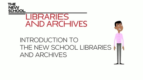 Thumbnail for Introduction to The New School Libraries and Archives