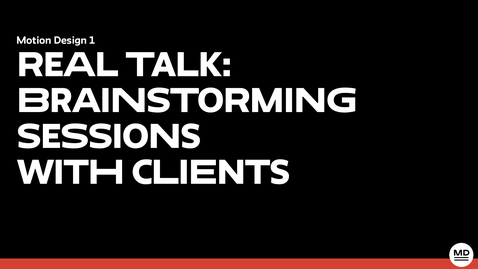 Thumbnail for 6.8 Real Talk Brainstorming Sessions with Clients trimmed