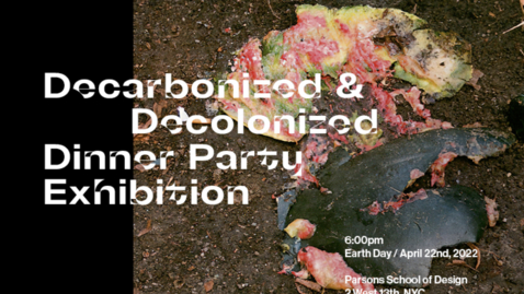 Thumbnail for entry Decolonized Decarbonized Dinner Party Opening Talk