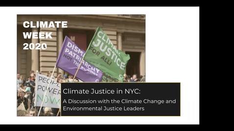 Thumbnail for entry Climate Justice in NYC: A Discussion with Climate Change and Environmental Justice Leaders