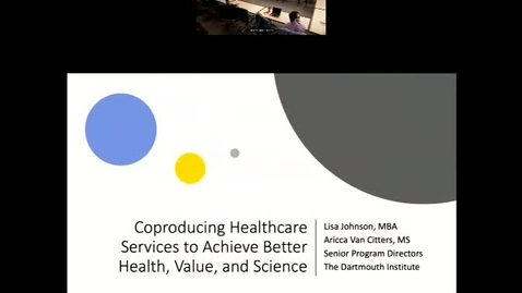 Thumbnail for Coproducing Healthcare Services to Achieve Better Health, Value, and Science