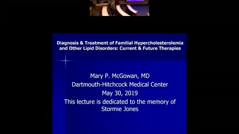 Thumbnail for Diagnosis &amp; Treatment of Familial Hypercholesterolemia and Other Lipid Disorders: Current &amp; Future Therapies