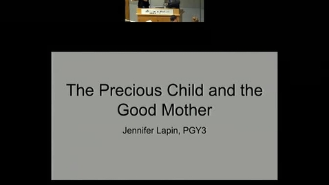 Thumbnail for entry The Precious Child and the Good Mother.