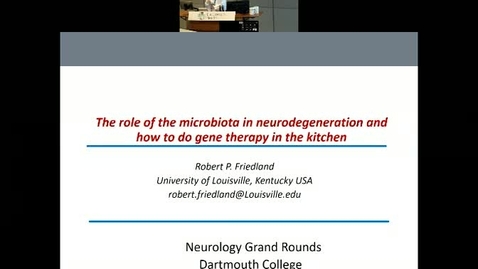 Thumbnail for entry The Role of the Microbiota in Neurodegeneration and  How to do Gene Therapy in the Kitchen