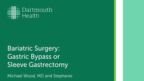 Thumbnail for Bariatric Surgery: Gastric Bypass or Sleeve Gastrectomy