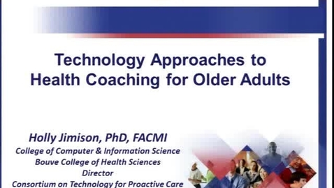 Thumbnail for entry Technology Approaches to Health Coaching for Older Adults