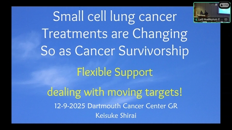 Thumbnail for Recent updates of Small Cell Lung Cancer treatment including T-cell engager with our own experiences