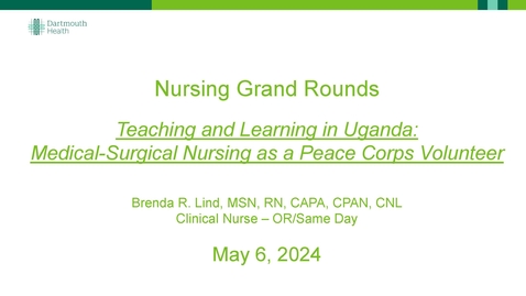 Thumbnail for Teaching and Learning in Uganda: Medical-Surgical Nursing as a Peace Corps Volunteer