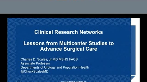 Thumbnail for entry Clinical Research Networks: Lessons from Multicenter Studies to Advance Surgical Care