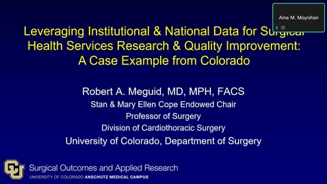 Thumbnail for Leveraging Institutional &amp; National Data for Surgical Health Services Research &amp; Quality Improvement: A Case Example for Colorado