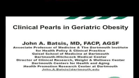 Thumbnail for entry Clinical Pearls in Geriatric Obesity