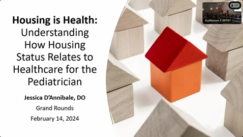 Thumbnail for entry Housing is Health: Understanding How Housing Status Relates to Healthcare for the Pediatrician