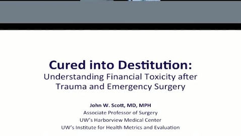 Thumbnail for entry Cured Into Destitution: Understanding Financial Toxicity After Trauma and Emergency Surgery