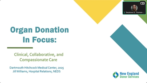 Thumbnail for Monthly Neuroscience Education Series - Understanding NEDS and the Role of the Nurse During Organ Donation Process - 6-18-2025