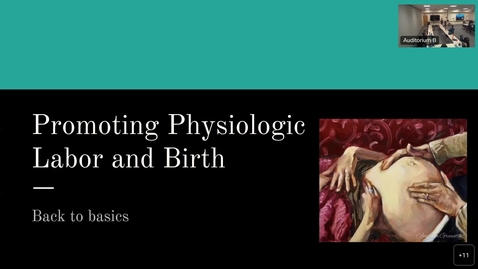 Thumbnail for entry  Promoting Physiologic Labor and Birth Back to Basics