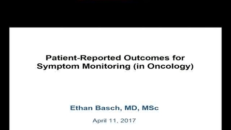 Thumbnail for entry Patient-Reported Outcomes for Symptom Monitoring (in Oncology)