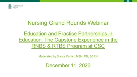 Thumbnail for Education and Practice Partnerships in Education: The Capstone Experience in the RNBS &amp; RTBS Programs at CSC