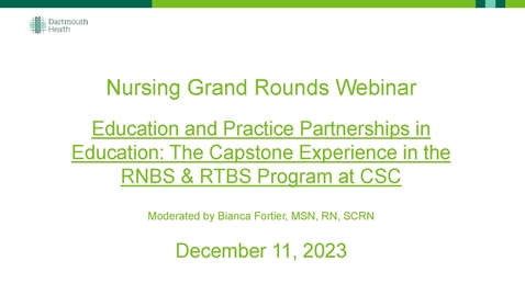 Thumbnail for entry Education and Practice Partnerships in Education: The Capstone Experience in the RNBS &amp; RTBS Programs at CSC