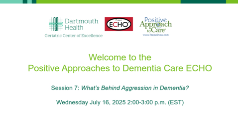 Thumbnail for S7 Positive Approaches to Dementia Care ECHO Cohort 2