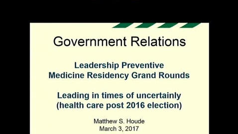 Thumbnail for entry Government Relations: Leading in Times of Uncertainty (Health Care Post 2016 Election)