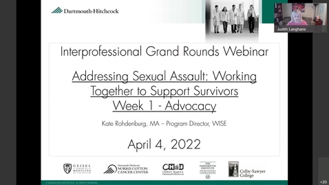 Thumbnail for entry Interprofessional Grand Rounds - Addressing Sexual Violence: Working Together to Support Survivors (Week 1 - Advocacy)