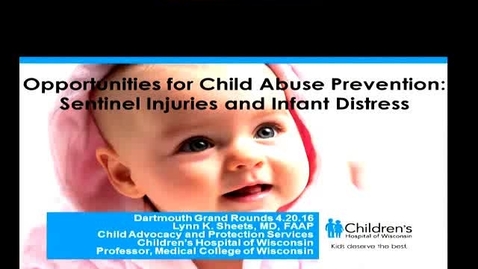 Thumbnail for Abuse Prevention: Sentinel Injuries and Infant Distress
