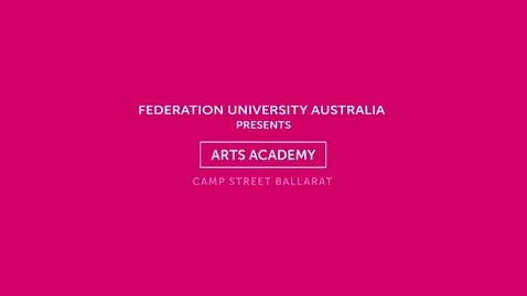 Thumbnail for Visual Arts at the Arts Academy Camp Street Campus Ballarat
