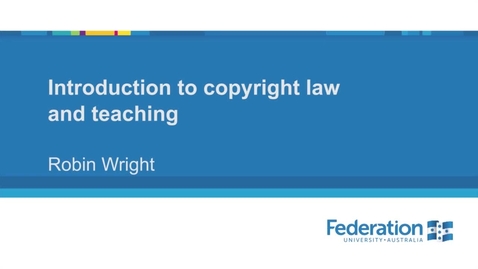 Thumbnail for Video1 Introduction to copyright law and teaching 1
