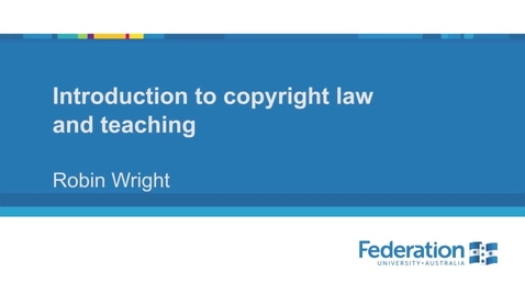 Thumbnail for entry Video1 Introduction to copyright law and teaching 1