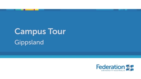 Thumbnail for entry FedUni Gippsland Campus Tour