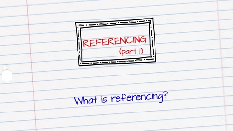 Thumbnail for entry Referencing - What is referencing
