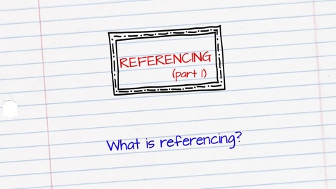 Thumbnail for Referencing - What is referencing