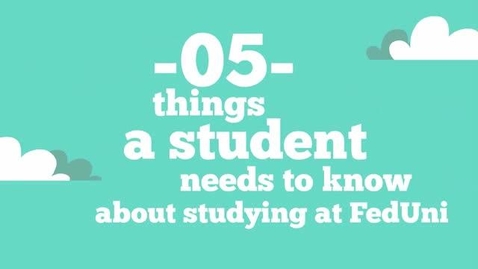 Thumbnail for entry 5 things you need to know about being a student at FedUni