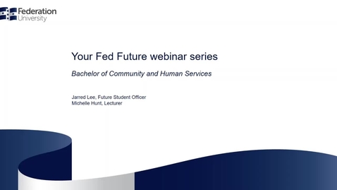 Thumbnail for entry Study Community and Human Services, Your Fed Future webinar series - webinar 11