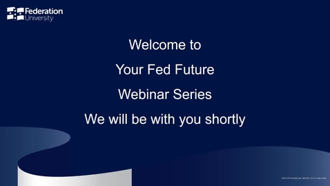 Thumbnail for entry Domestic- Campus Showcase Mt Helen - Your Fed Future webinar series - Webinar 5