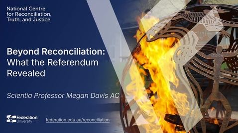 Thumbnail for Beyond Reconciliation: What the Referendum Revealed with Scientia Professor Megan Davis AC