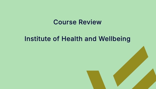 Course Review - A message from the Executive Dean, Institute of Health and Wellbeing
