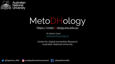 Thumbnail for MetoDHology, presented by Dr Katrina Grant