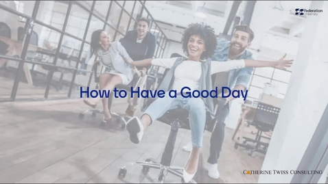 Thumbnail for entry Personal development: How to have a good day – the vital ingredients