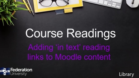 Thumbnail for Making links to readings throughout Moodle content and Course Readings