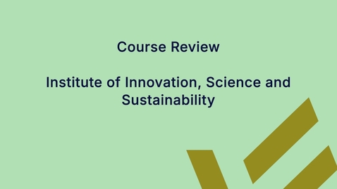 Thumbnail for Course Review - A message from the Executive Dean, Institute of Innovation, Science and Sustainability
