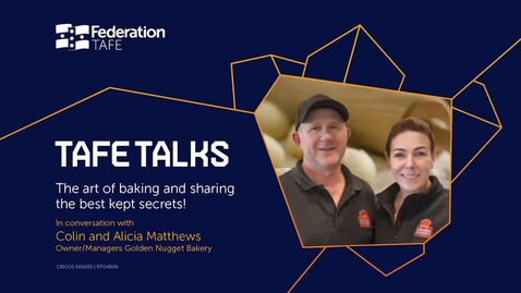 Thumbnail for entry TAFE Talks March - The art of baking and sharing the best kept secrets!