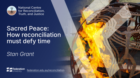 Thumbnail for Federation University Annual Reconciliation Lecture 2025