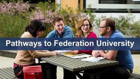 Thumbnail for entry Pathways to Federation University