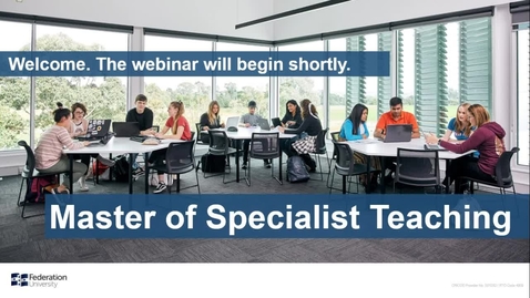 Thumbnail for entry Domestic webinar- Master of Specialist Teaching